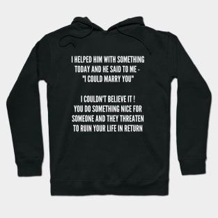 Ruin My Life Hoodie